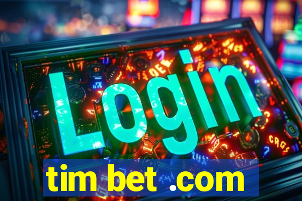 tim bet .com